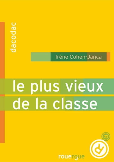 Le plus vieux de la classe - Irène Cohen-Janca