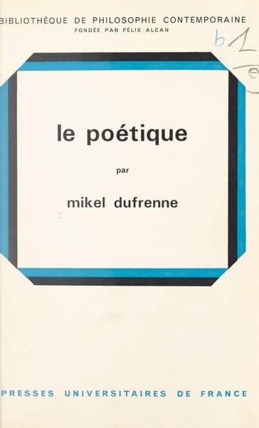 Le poétique - Félix Alcan - Mikel Dufrenne