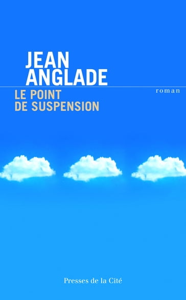 Le point de suspension - Jean Anglade