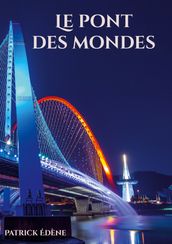 Le pont des mondes