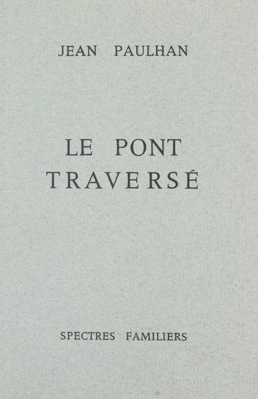 Le pont traversé - Jean Paulhan