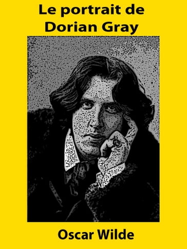 Le portrait de Dorian Gray - Wilde Oscar