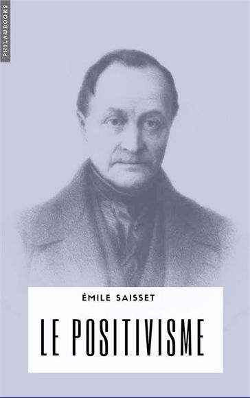 Le positivisme - Émile Saisset