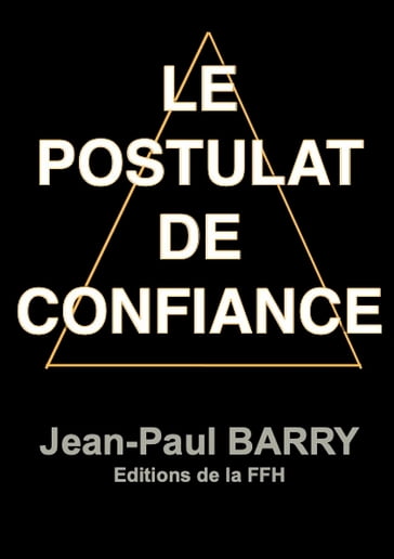 Le postulat de confiance - Jean-Paul Barry