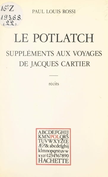 Le potlatch - Paul Louis Rossi - Paul Otchakovsky-Laurens