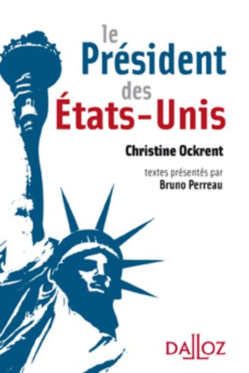 Le président des Etats-Unis - Christine Ockrent - Bruno Perreau