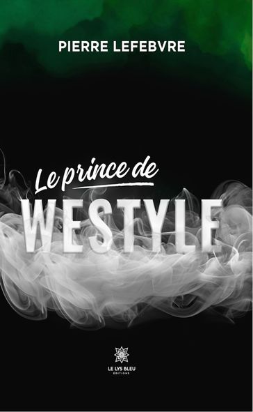 Le prince de Westyle - Pierre Lefebvre