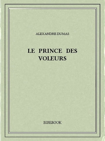 Le prince des voleurs - Alexandre Dumas