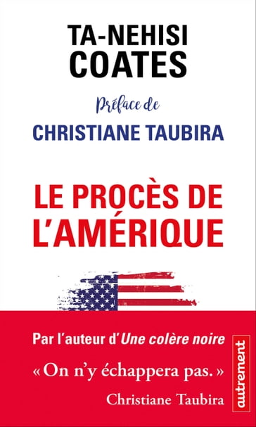 Le procès de l'Amérique - Christiane Taubira - Ta-Nehisi Coates