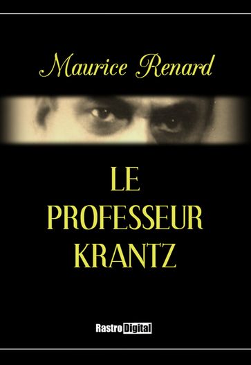 Le professeur Krantz - Maurice Renard