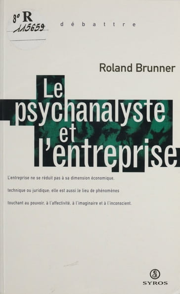 Le psychanalyste et l'entreprise - Roland Brunner