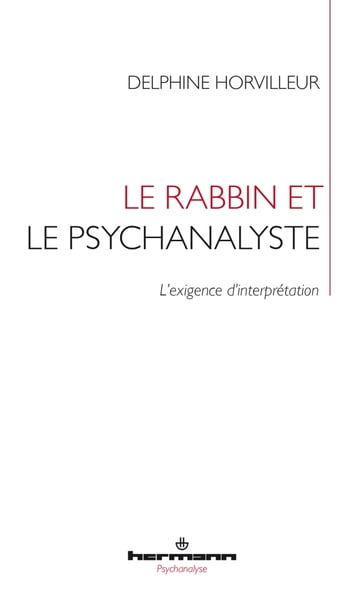 Le rabbin et le psychanalyste - Delphine Horvilleur