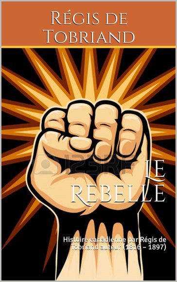 Le rebelle - Régis de Tobriand