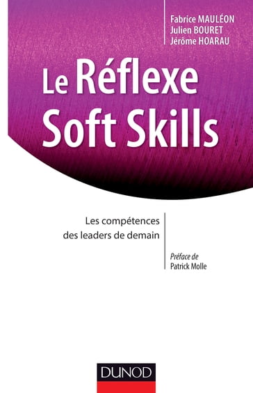 Le réflexe soft skills - Fabrice Mauléon - Jerôme Hoarau - Julien Bouret