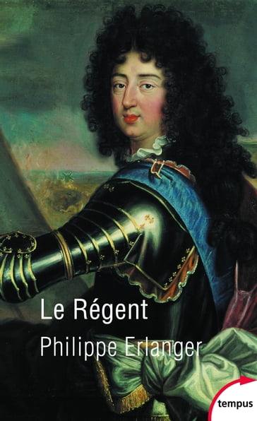 Le régent - Philippe Erlanger