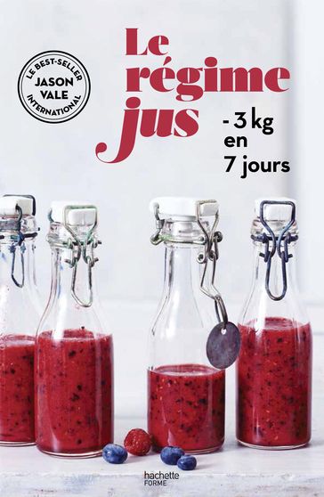 Le régime jus -3kg en 7 jours - Jason Vale