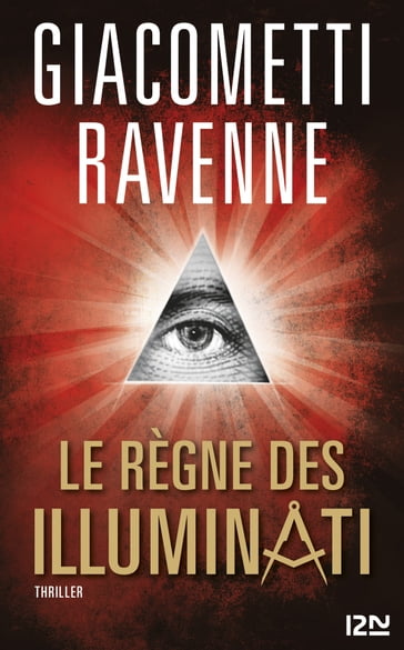 Le règne des Illuminati - Jacques Ravenne - Eric Giacometti