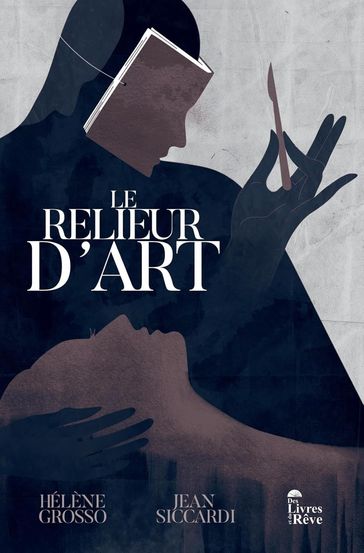 Le relieur d'art - Jean Siccardi - Hélène GROSSO