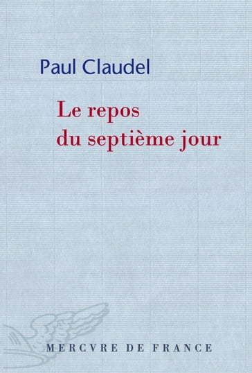 Le repos du septième jour - Paul Claudel