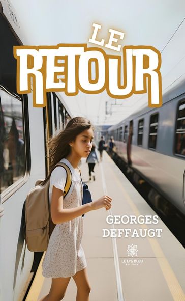 Le retour - Georges Deffaugt