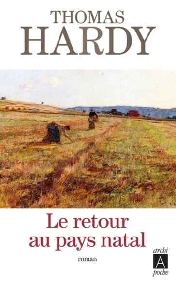 Le retour au pays natal - Hardy Thomas