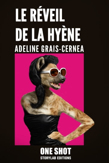 Le réveil de la hyène - Adeline Grais-Cernea