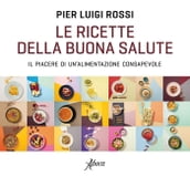 Le ricette della buona salute