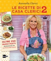 Le ricette di casa Clerici 2