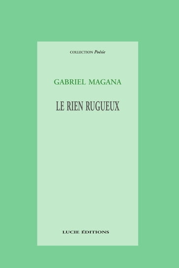 Le rien rugueux - Gabriel Magana