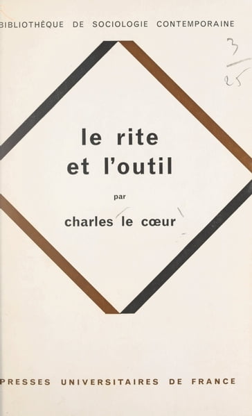 Le rite et l'outil - Charles Le Cœur - Georges Balandier - Georges Gurvitch