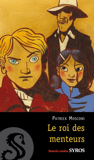 Le roi des menteurs EPUB2 - Patrick Mosconi