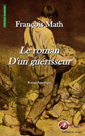 Le roman d un guérisseur