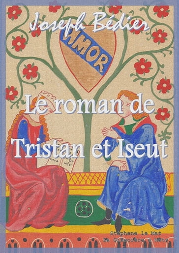 Le roman de Tristan et Iseut - Joseph Bédier
