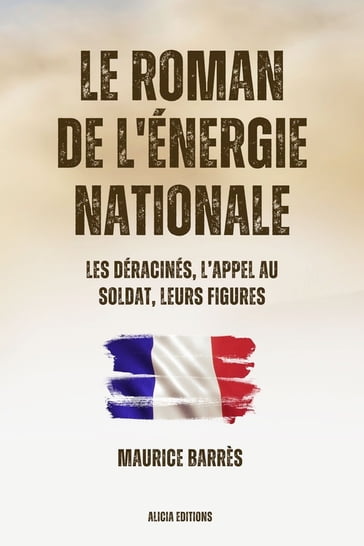 Le roman de l'énergie nationale - Maurice Barrès