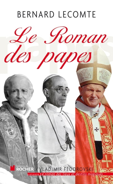 Le roman des papes - Bernard Lecomte