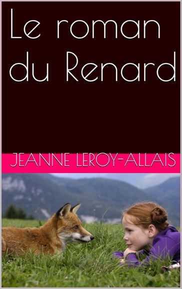 Le roman du Renard - Jeanne Leroy-Allais