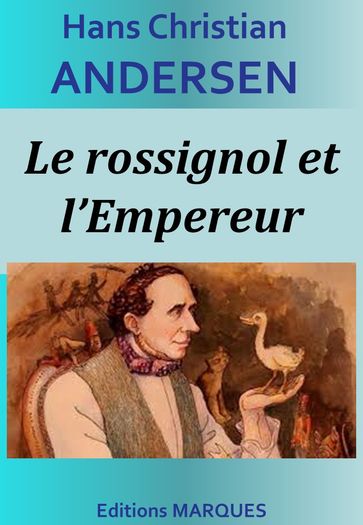 Le rossignol et l'Empereur - Hans Christian Andersen