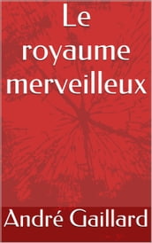 Le royaume merveilleux