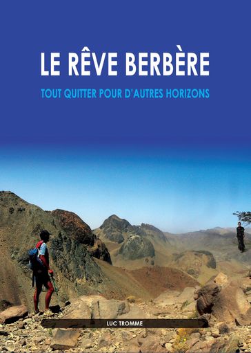 Le rêve berbère - Luc Tromme