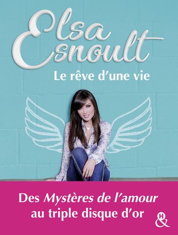 Le rêve d'une vie - ELSA ESNOULT