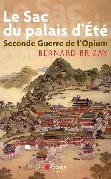 Le sac du palais d'Eté - Bernard Brizay