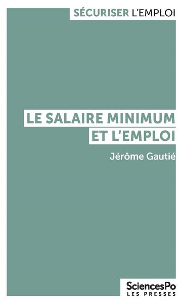 Le salaire minimum et l'emploi - Jérôme GAUTIÉ