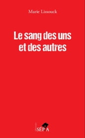 Le sang des uns et des autres