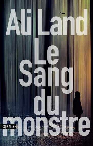 Le sang du monstre - Ali Land