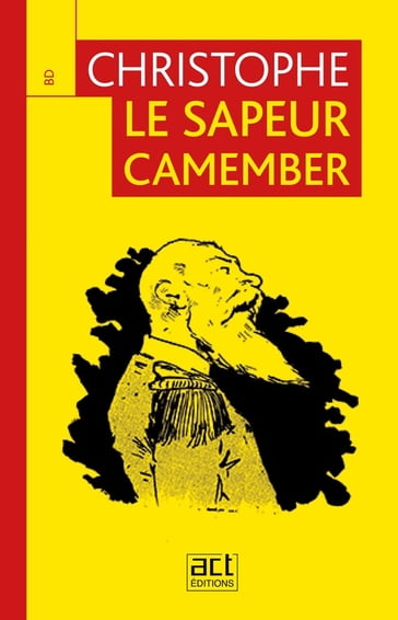 Le sapeur Camember - - Christophe