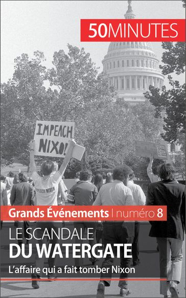 Le scandale du Watergate - Quentin Convard - 50Minutes