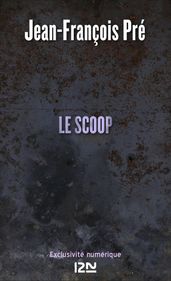 Le scoop