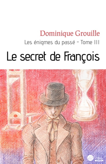 Le secret de François - Dominique Grouille