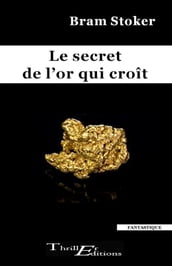 Le secret de l or qui croît