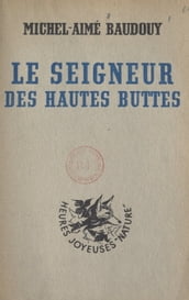 Le seigneur des Hautes-Buttes